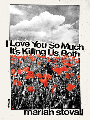 cover image of I Love You So Much It's Killing Us Both